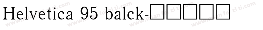 Helvetica 95 balck字体转换